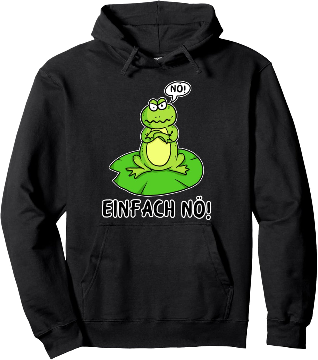 Nö Einfach Nö Geschenk Lustiger Spruch Nö Frosch Pullover Hoodie