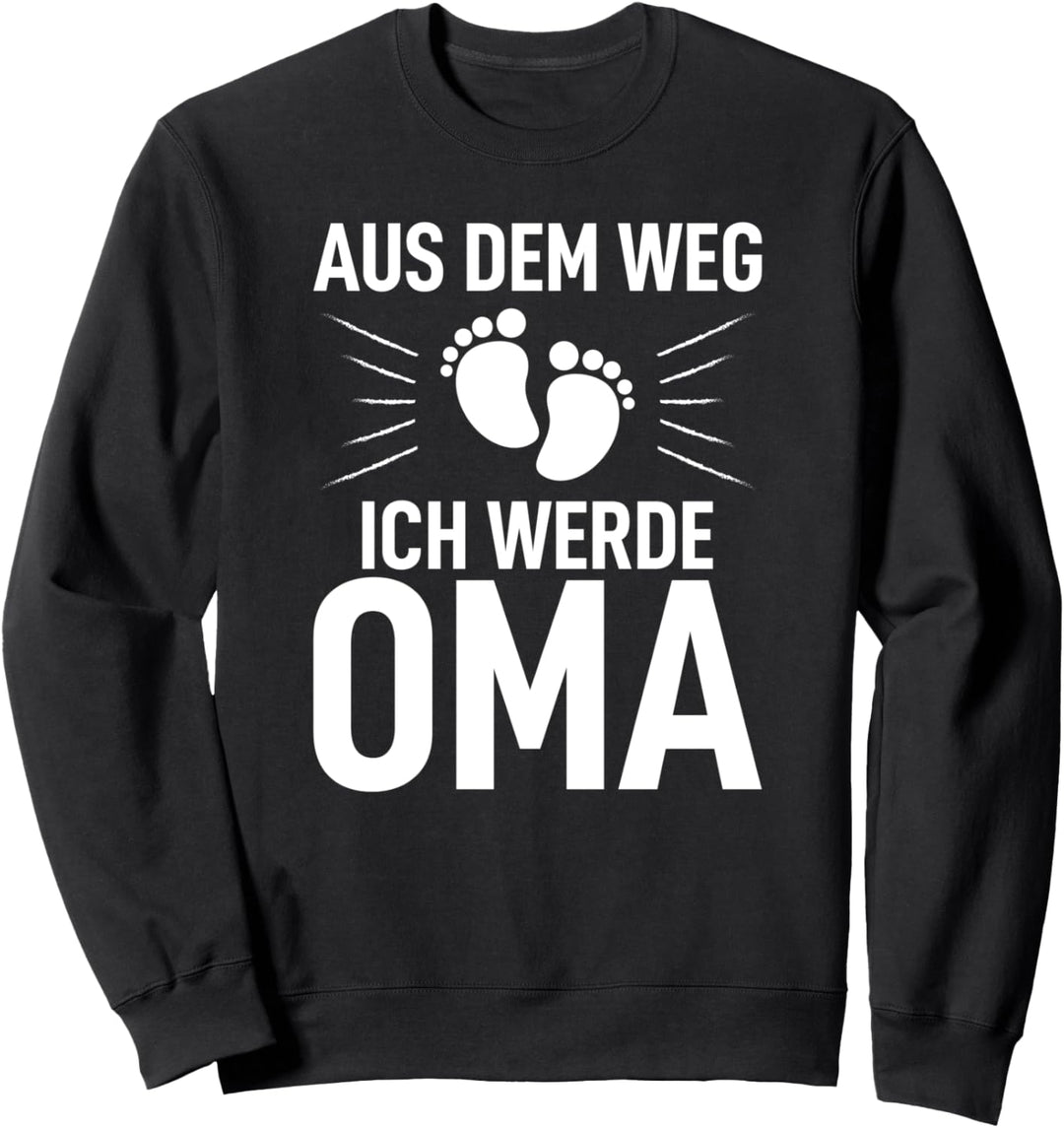 Aus dem Weg ich werde Oma Lustig Stolze Enkelkind Enkelin Sweatshirt