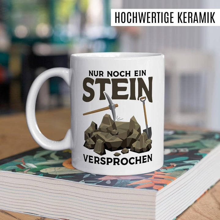 Tasse Humor Geschenk nur noch ein Stein versprochen – Kaffeetasse 330ml aus Keramik – Büro Lustig Wi
