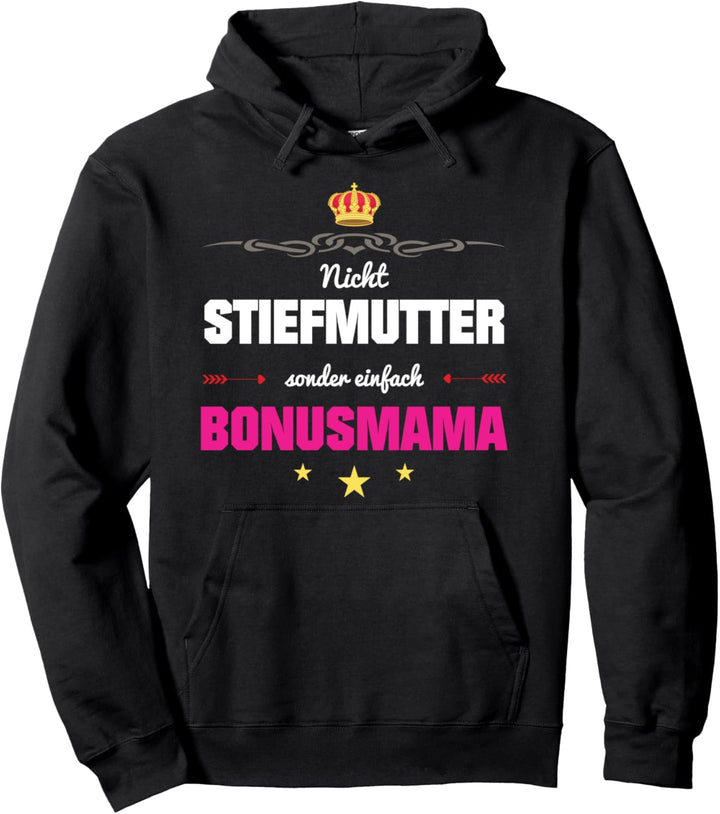 Bonus Mama Stiefmama Mutter Stiefmutter Eltern Muttertag Pullover Hoodie