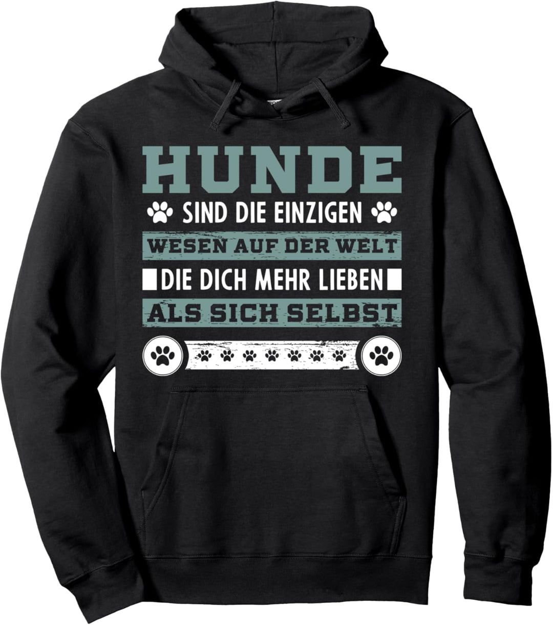 Hundespruch für Hundebesitzer Hundemotiv Hundepfoten Spruch Pullover Hoodie