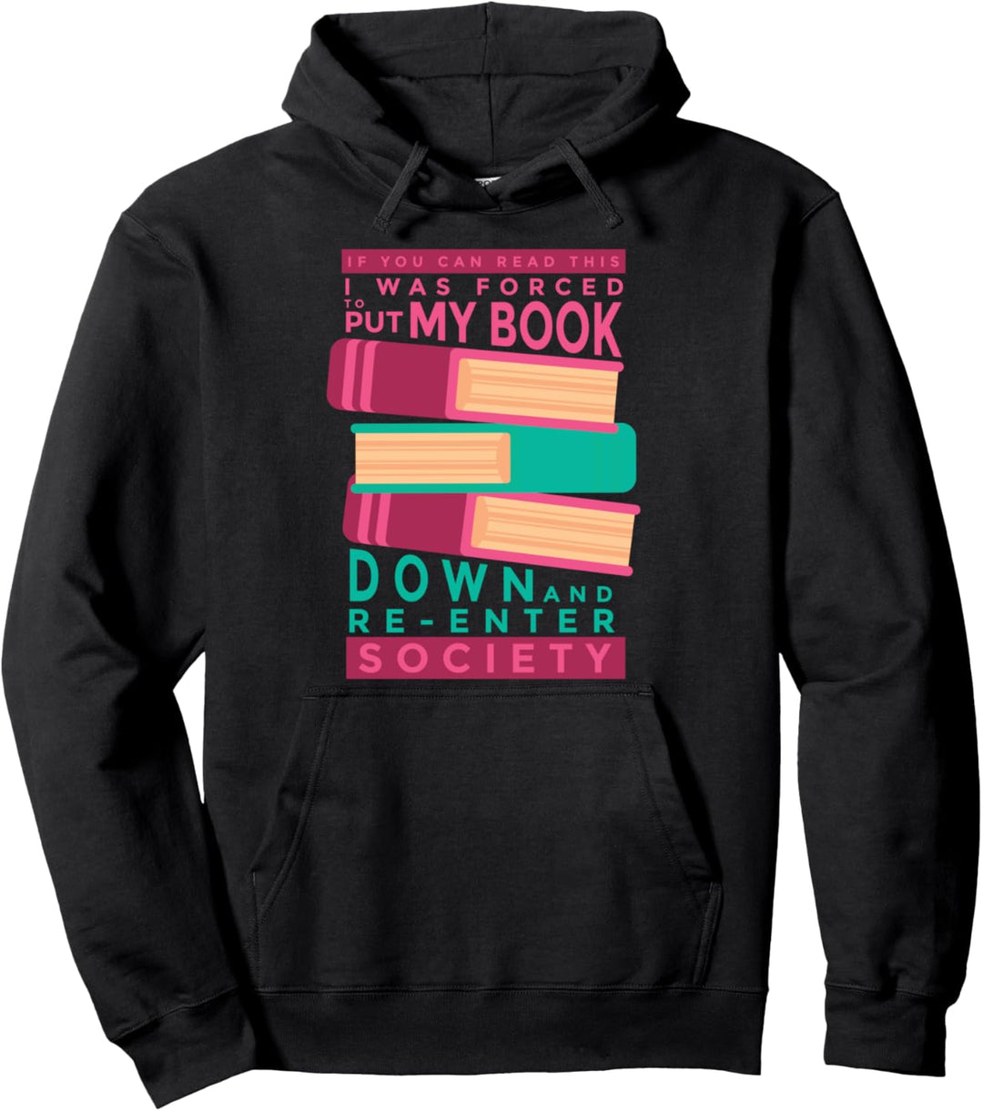 If You Can Read This I Was Forced To Put My Book Down Pullover Hoodie