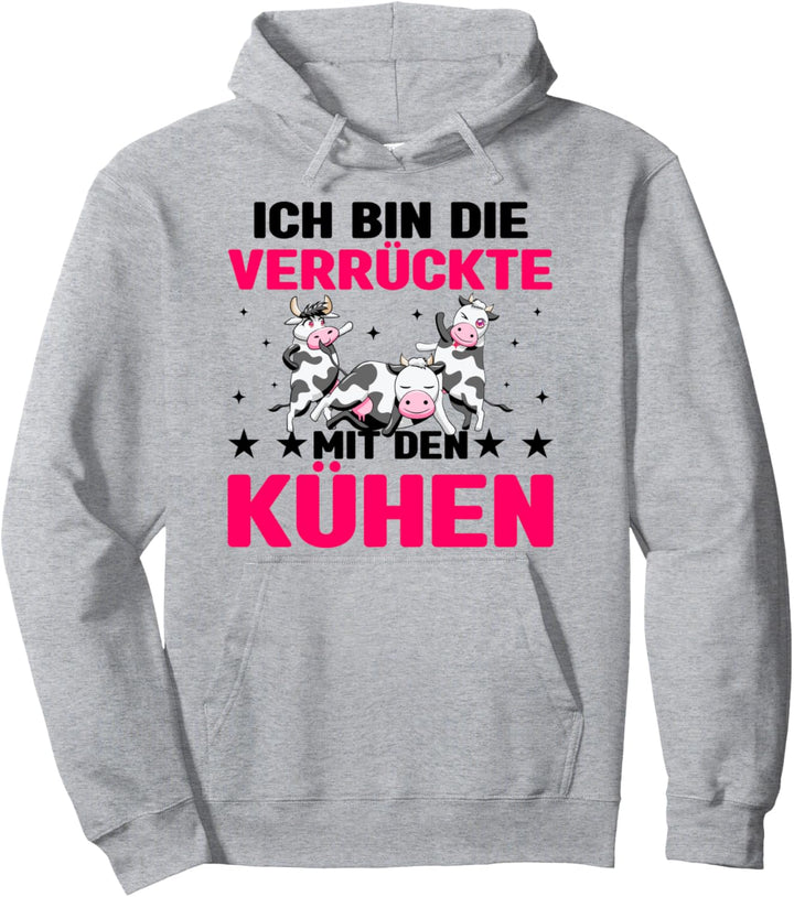 Ich Bin Die Verrückte Mit Den Kühen Landwirt Rinder Kalb Pullover Hoodie