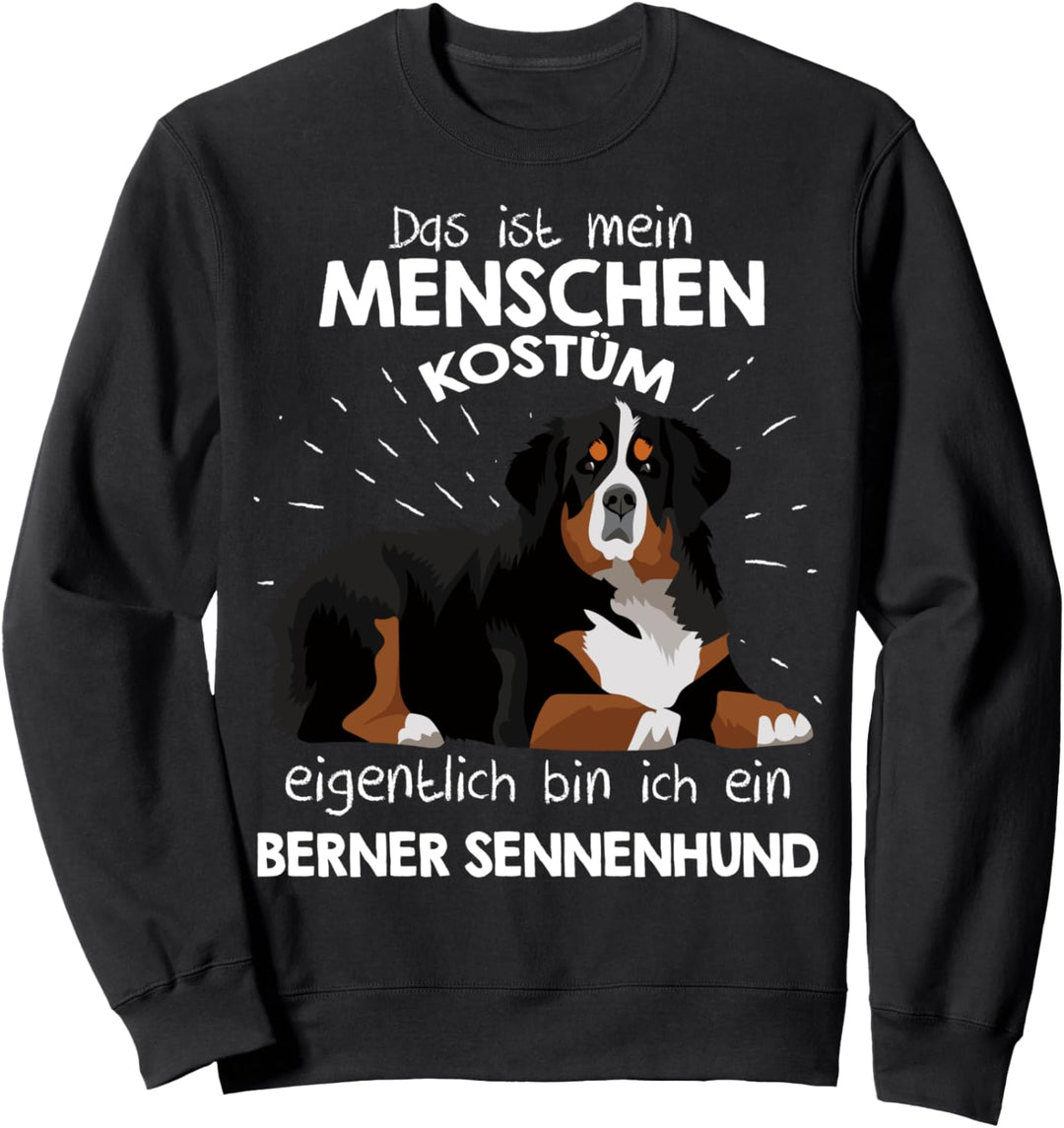 Mein Menschen Kostüm Bin ich ein Berner Sennenhund Sweatshirt