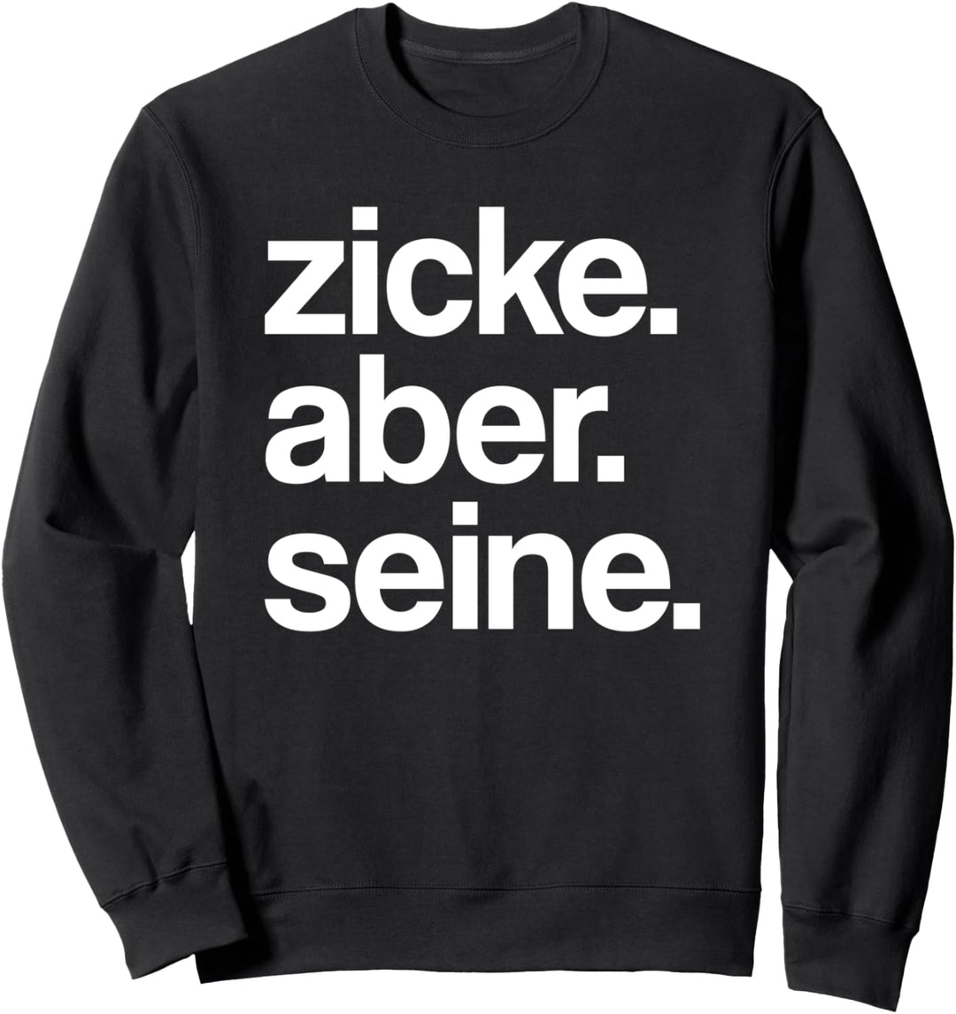 Zicke aber Seine Idiot aber Ihrer Partnerlook Sweatshirt