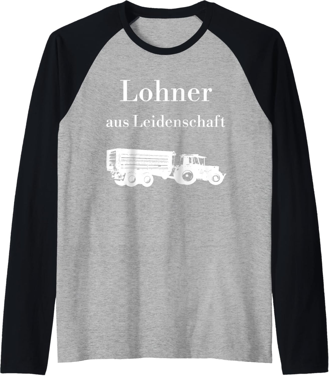 Herren Lohner aus Leidenschaft Trecker Traktor Lohnunternehmer Raglan