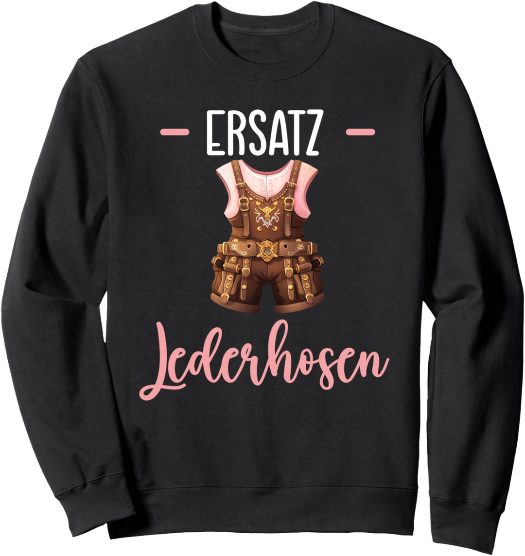 Oktoberfest Ersatz Lederhosen Trachten Sweatshirt