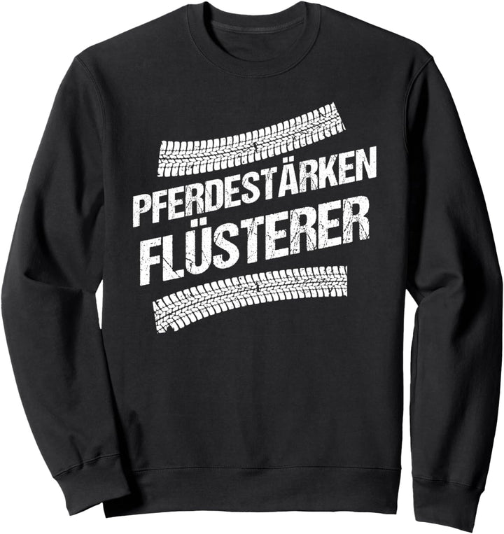 Pferdestärkenflüsterer für Auto Mechaniker & Rennfahrer Sweatshirt