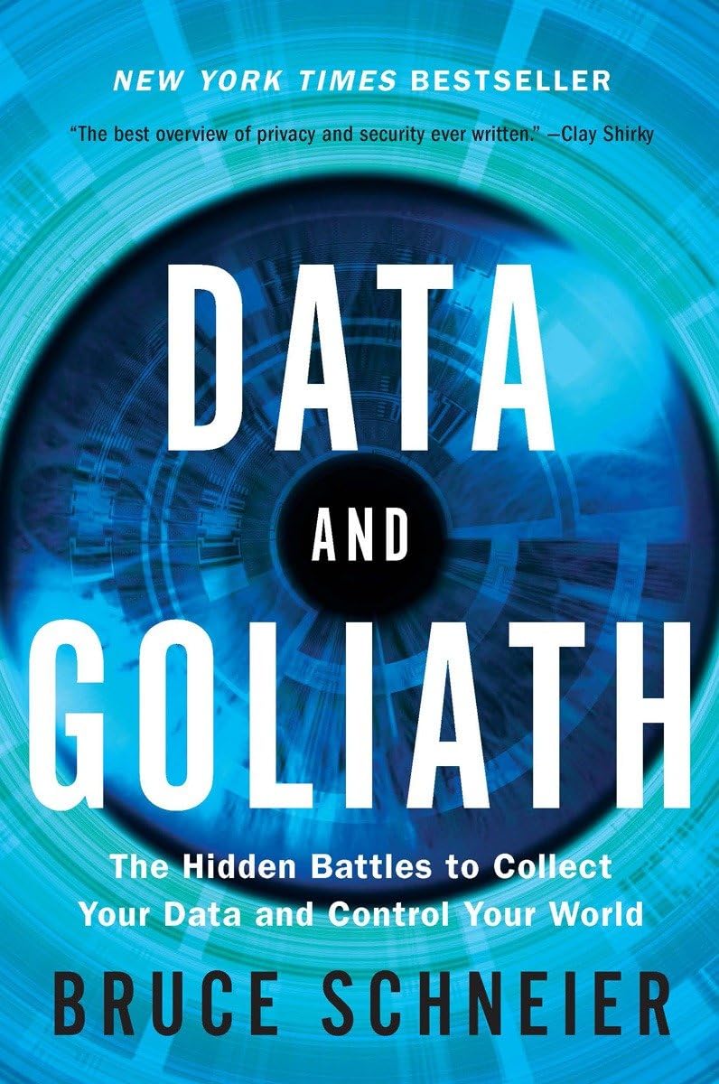 Data and Goliath: The Hidden Battles to Collect Your Data and Control Your World, Taschenbuch