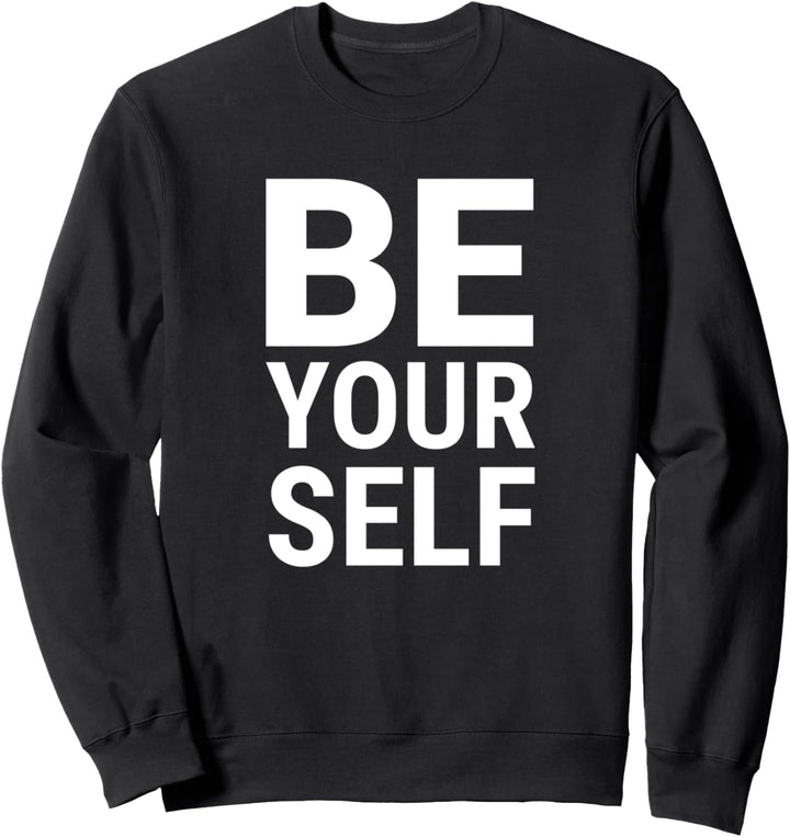 Be Yourself Shirt,You Self Love Yourself,Dare to Be Yourself Sweatshirt