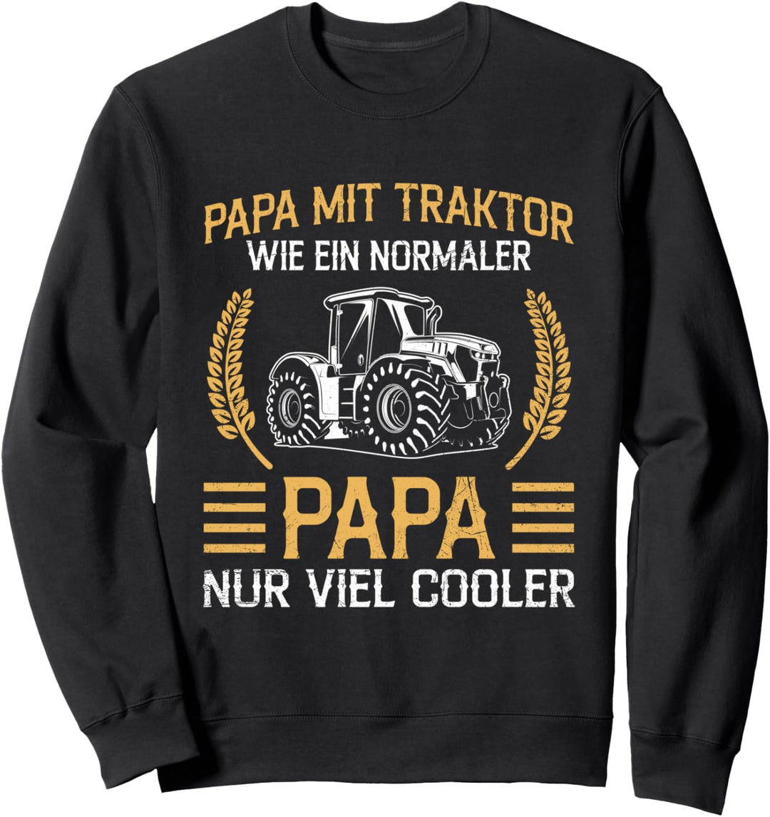 Papa Mit Traktor Bauer Trecker Bauernhof Landwirt Spruch Sweatshirt