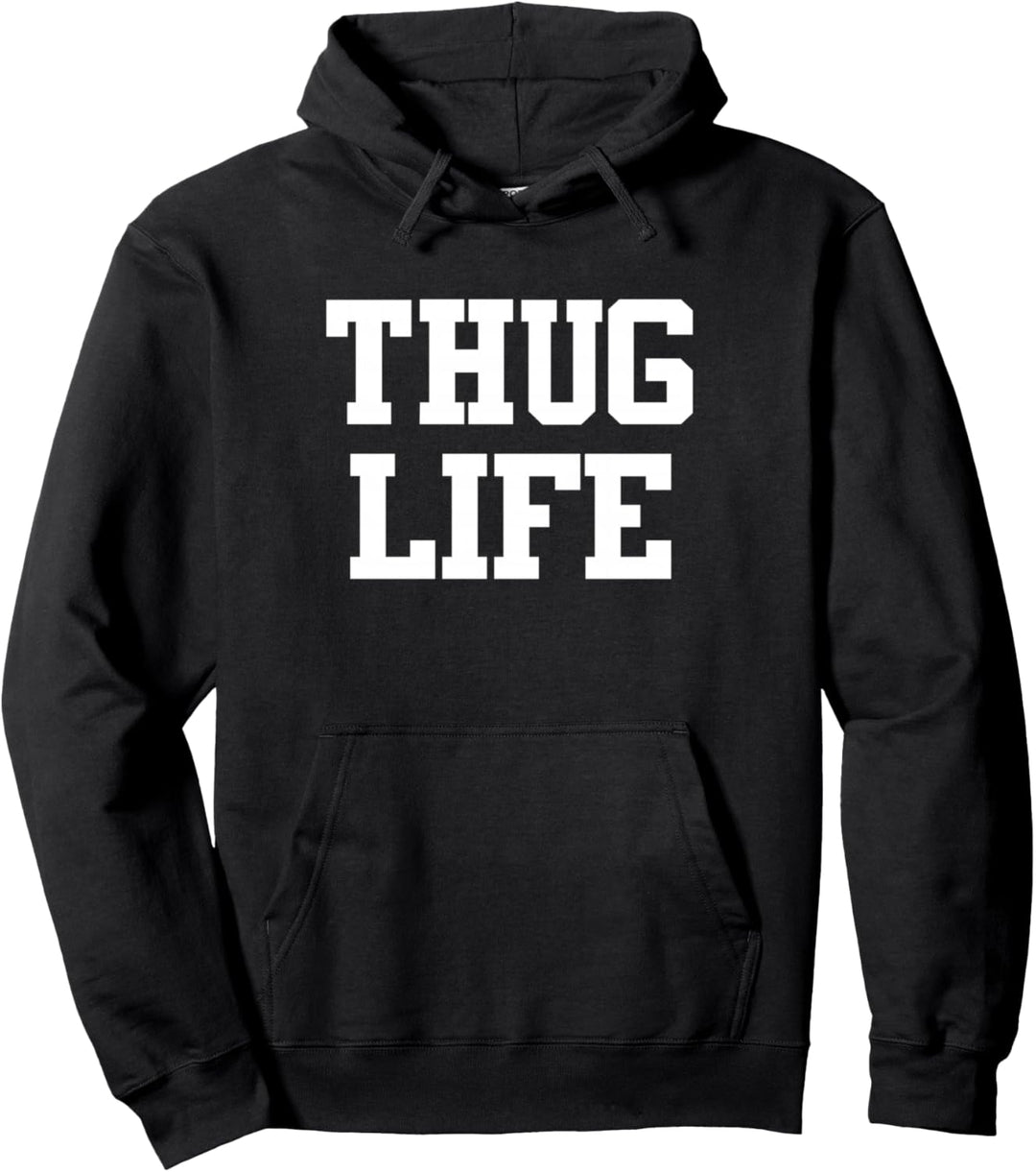 Thug Life T-shirt Pullover Hoodie