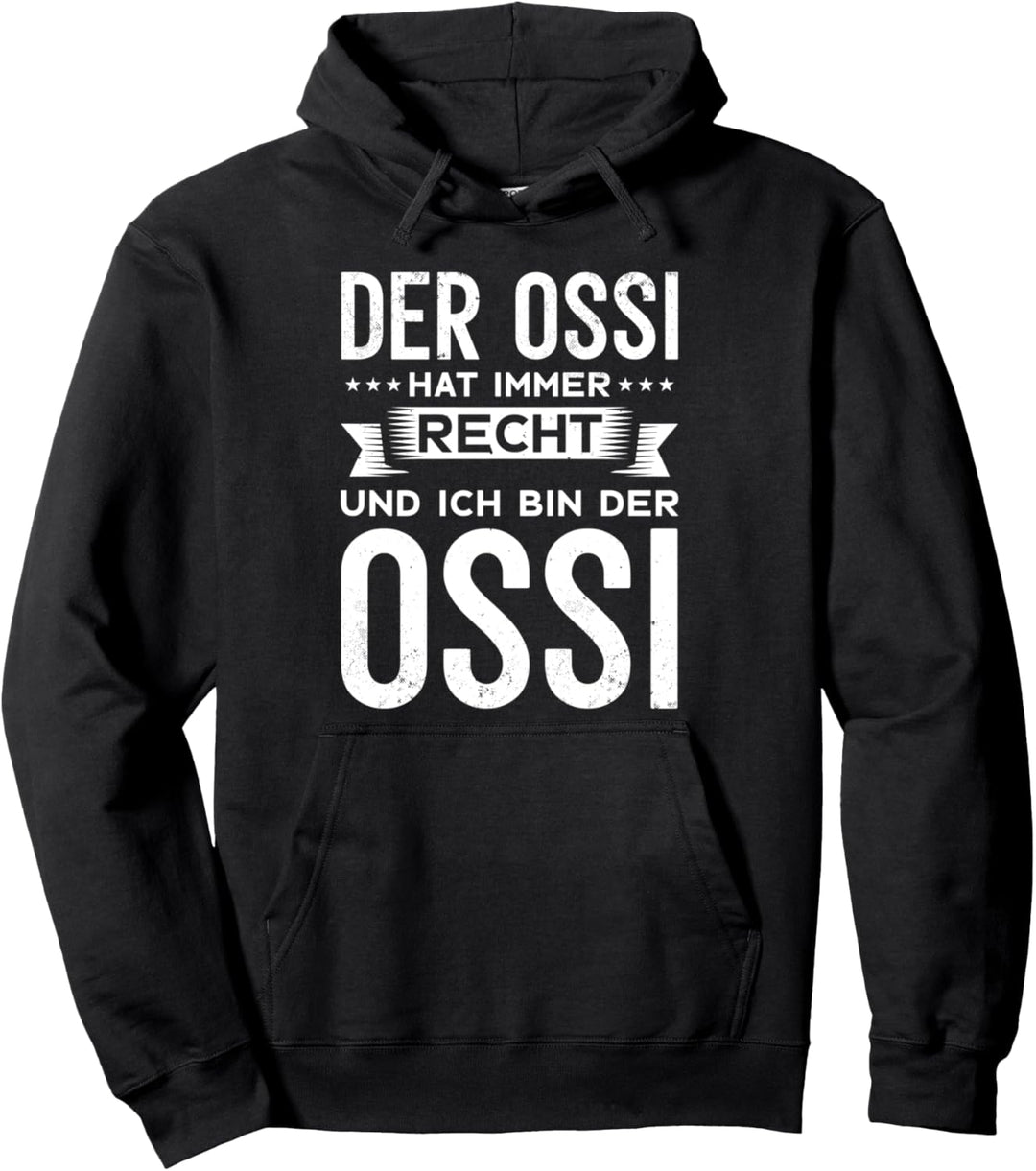 Der Ossi hat immer Recht und ich bin der Ossi Moped Osten Pullover Hoodie