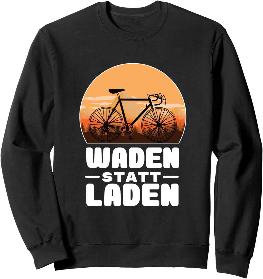 Fahrrad - Waden statt Laden - MTB Rennrad Spruch Sweatshirt
