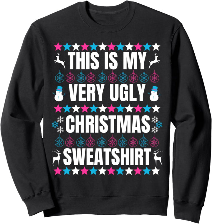 Lustiges Weihnachtsdesign mit Aufschrift „This Is My Very Ugly Christmas“ Sweatshirt