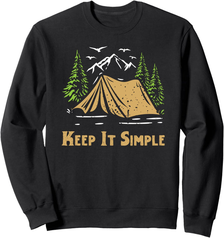 Camping Keep it simple Berge Zelten Wanderer Bergsteiger Sweatshirt