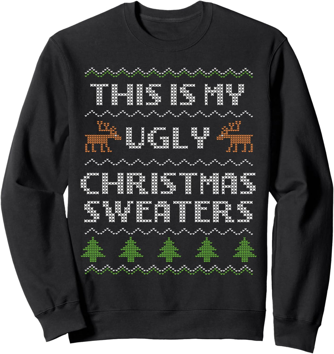 This is my ugly Christmas Sweater Sweatshirt