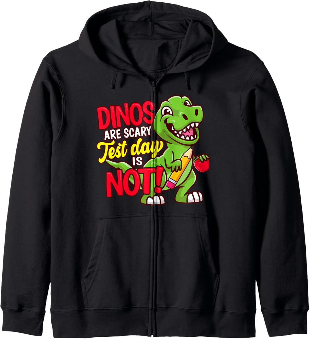 Testing Day Sweater Dinos Are Scary Test Day is Not Kapuzenjacke