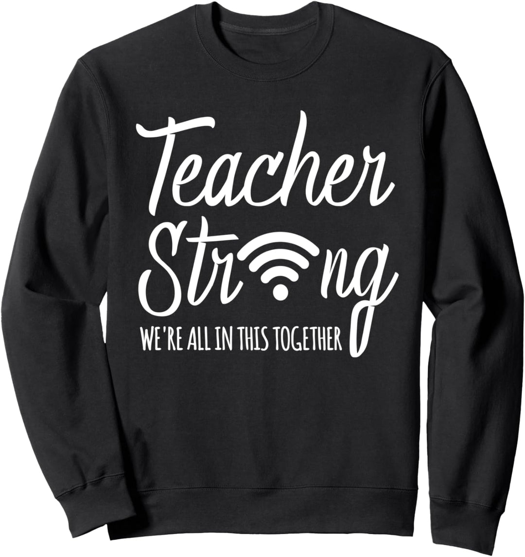 Lehrer stark Wir sind alle zusammen Lehrergewerkschaft Sweatshirt