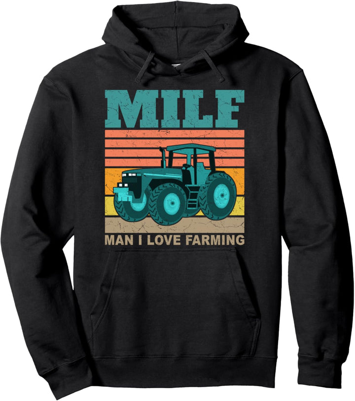 Man I Love Farming-M.I.L.F-Funny Saying Farmer Farming Pullover Hoodie