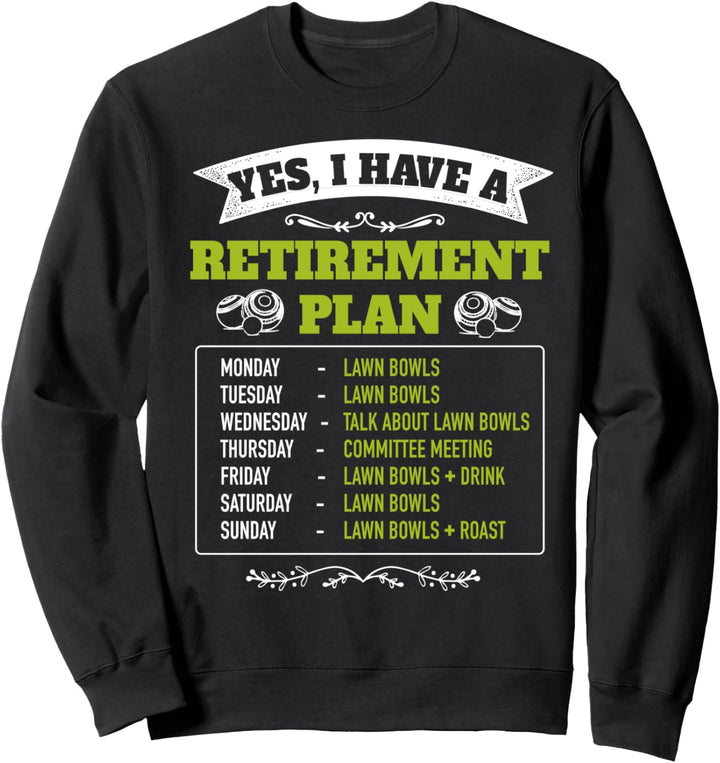 Lustige Rasenschalen Ja Ich habe eine Altersvorsorge Rasenbowling Sweatshirt