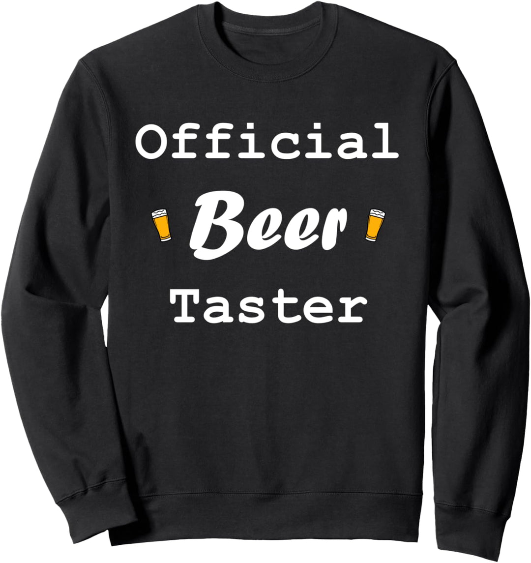 Humour Official Beer taster Funny Drinking Beer Sweatshirt