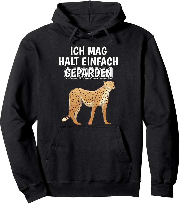 Lustiger Gepard Spruch Ich mag halt einfach Geparden Pullover Hoodie