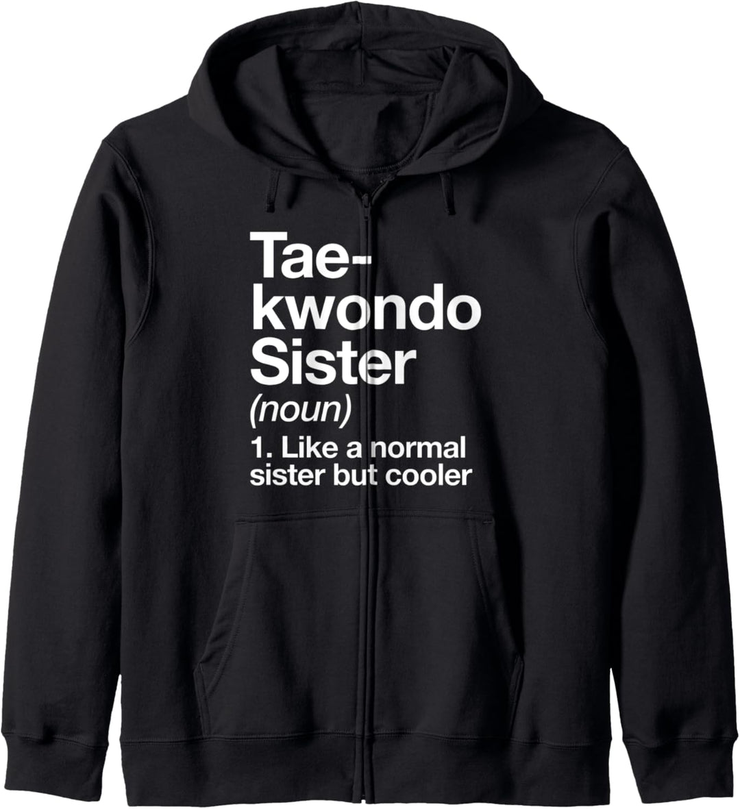 Taekwondo Schwester Definition Lustige Sport Kampfsport Kapuzenjacke