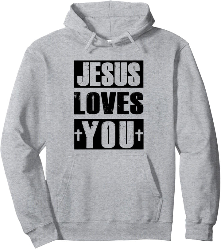 Jesus Loves You Pullover Hoodie