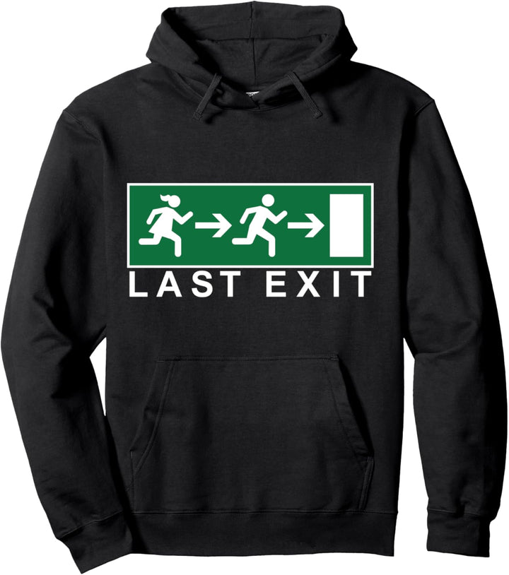 Junggesellenabschied Last Exit Pullover Hoodie