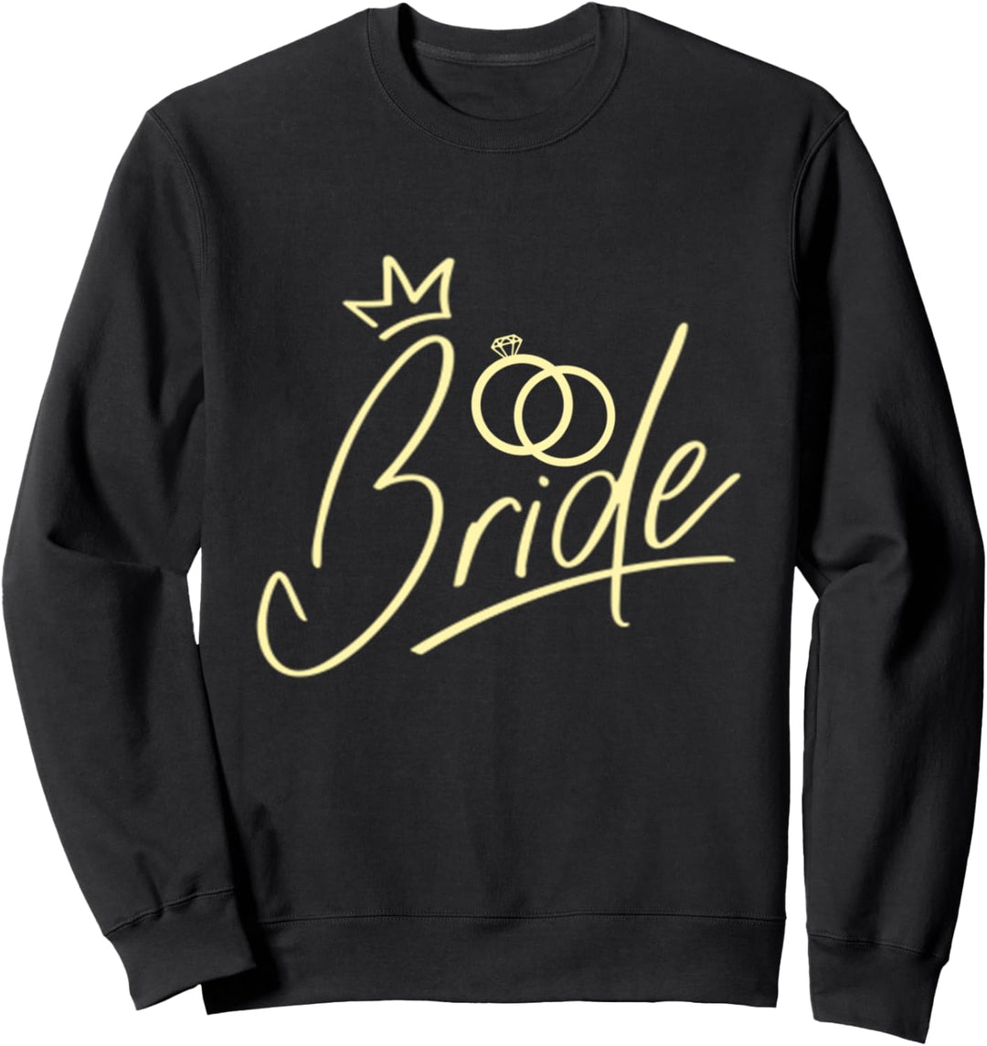 Bride Verlobung Für Die Hochzeit Braut Trauzeugin Sweatshirt
