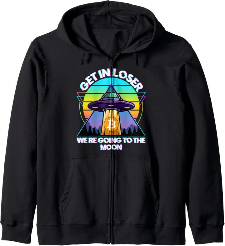 Bitcoin, Get in Loser, Wir gehen auf den Mond, Funny UFO Kapuzenjacke
