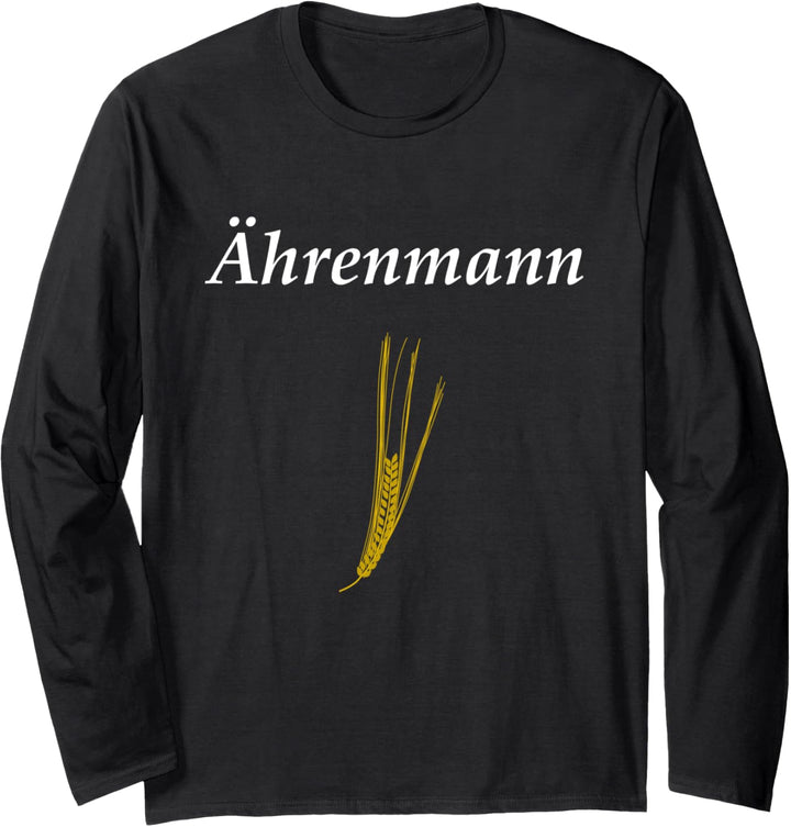 Ährenmann Landwirt Bauer Lohner Ähre Ernte Landwirtschaft Langarmshirt