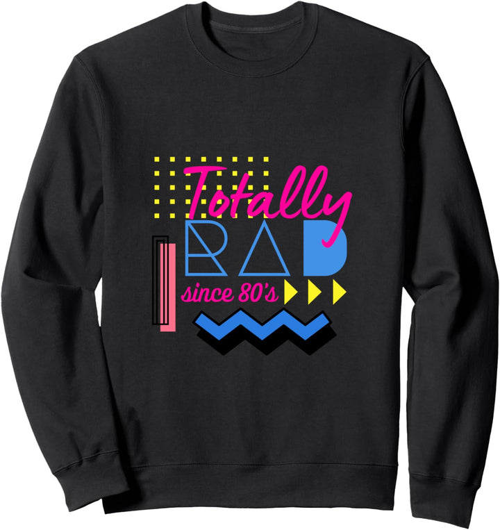 Total RAD seit 80's | Vintage 80's - Ich liebe die 80er Sweatshirt