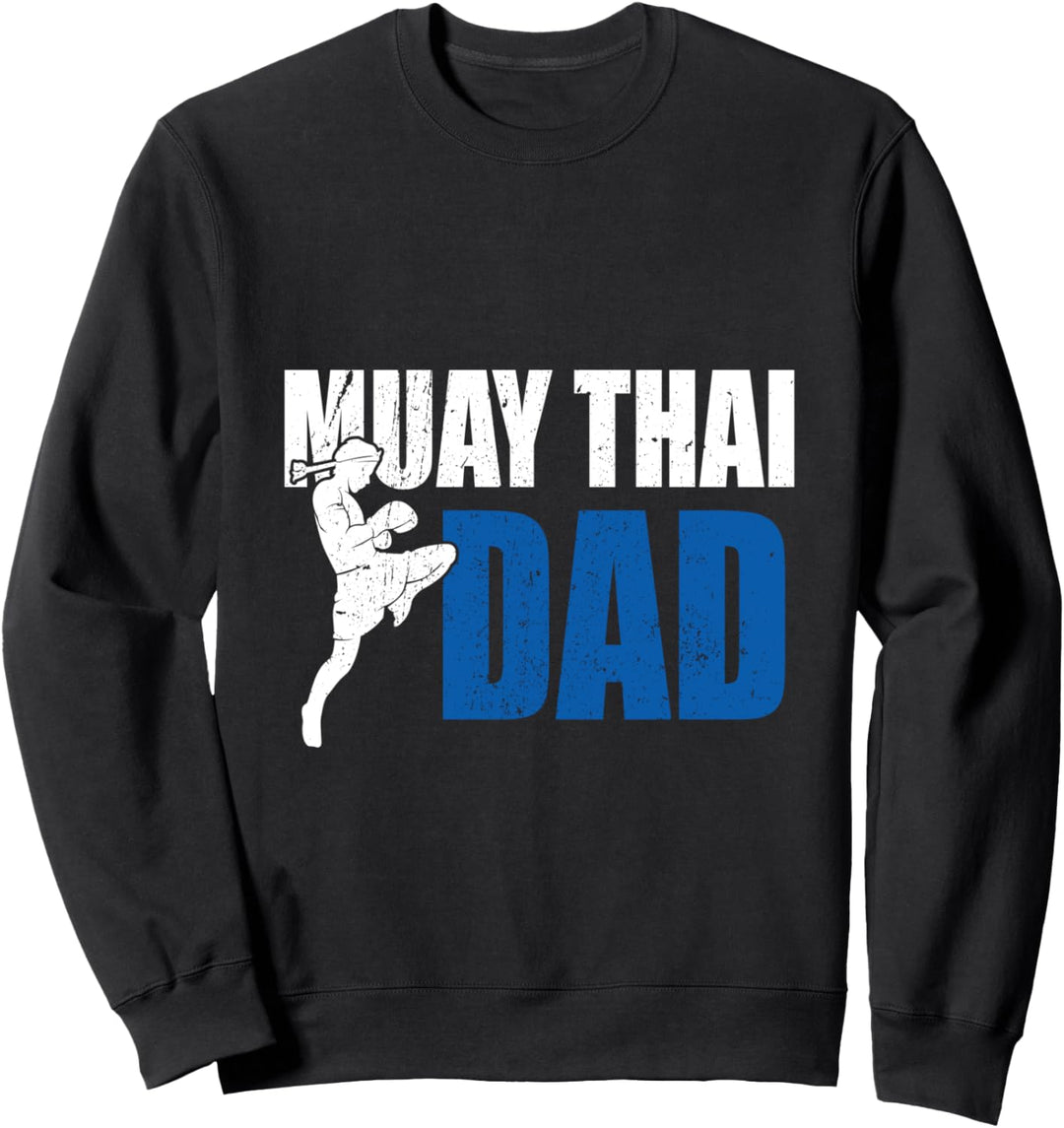 Muay Thai Dad Boxen Kickboxen MMA Muay Thai Papa Sweatshirt