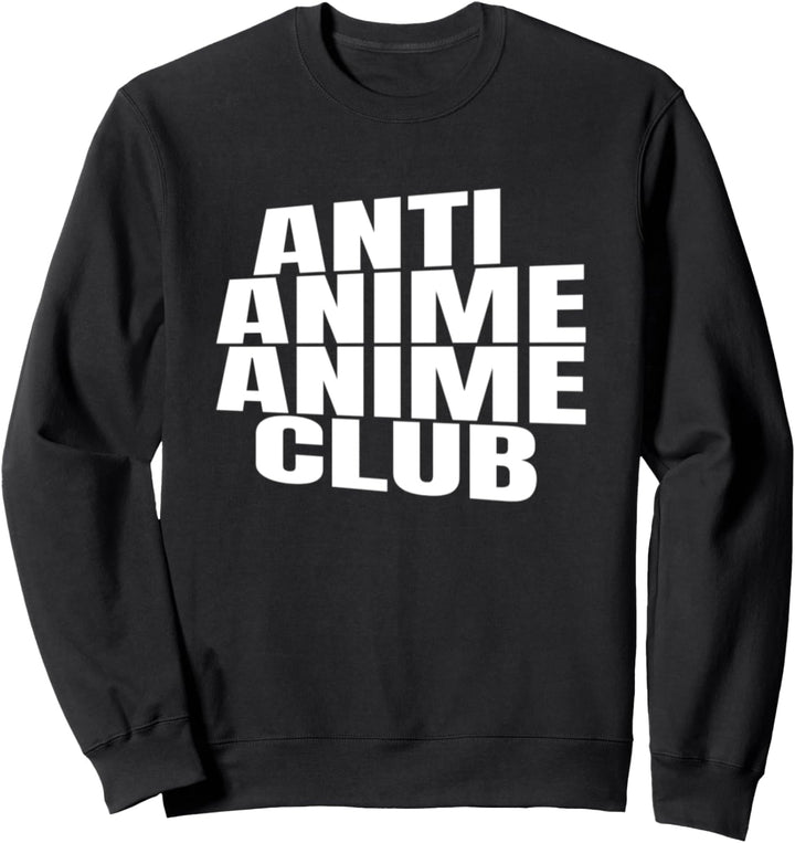 Anti Anime Anime Club Meme Kawaii Sweatshirt