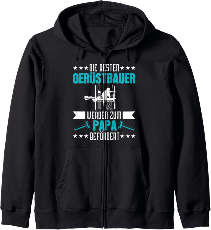 Die BESTEN Gerüstbauer werden zum Papa befördert Gerüstbauer Kapuzenjacke