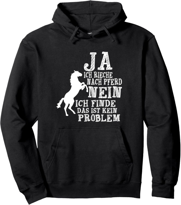Ja ich rieche nach Pferd lustig Pferdesprüche Pferdemädchen Pullover Hoodie