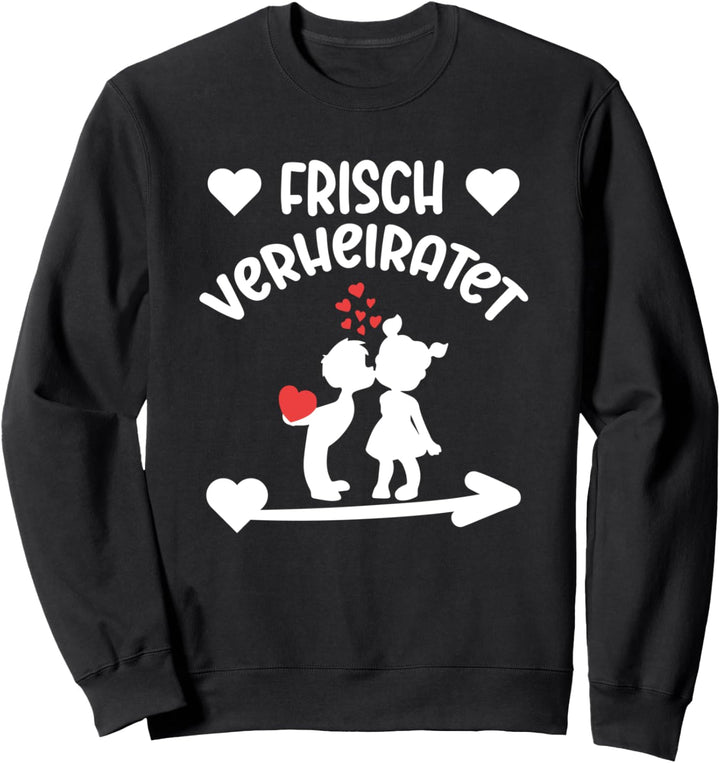Frisch verheiratet Ehe Flitterwochen Sweatshirt