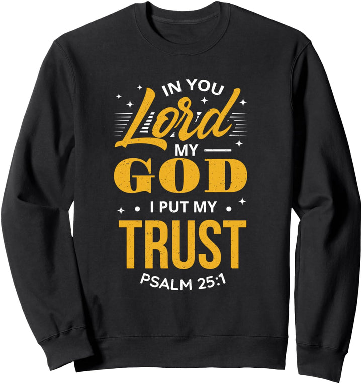 Vertrauen in Gott christlicher Inspirationaler biblischer Ps Sweatshirt