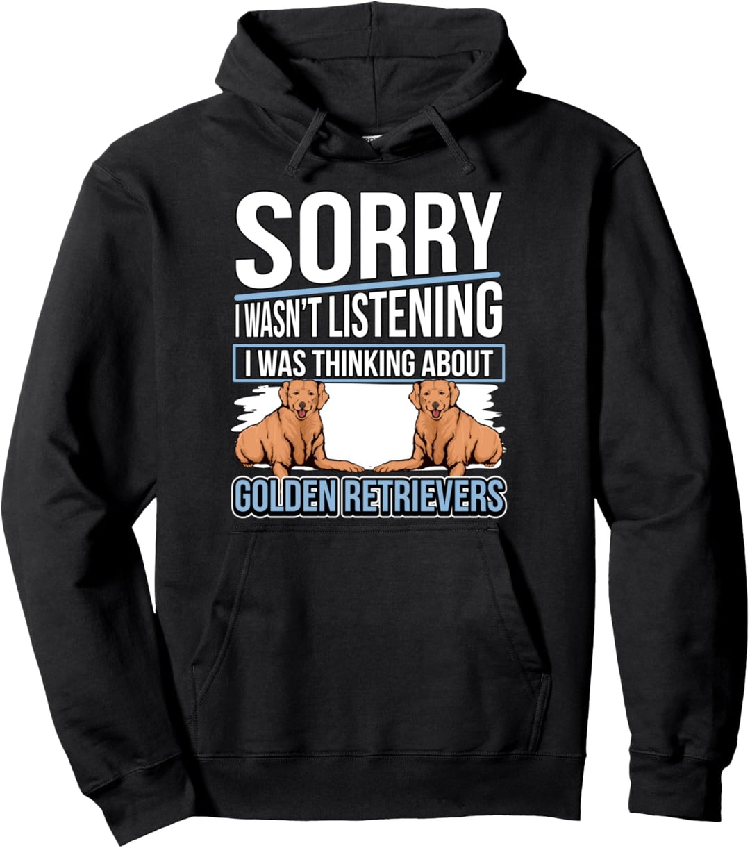 I Was Thinking About Golden Retrievers Golden Retriever Pullover Hoodie