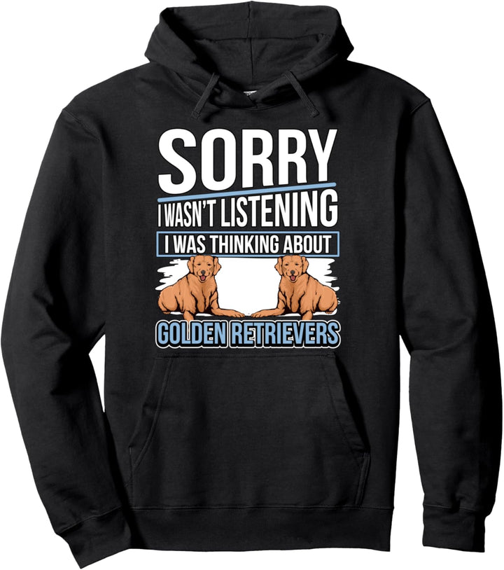 I Was Thinking About Golden Retrievers Golden Retriever Pullover Hoodie