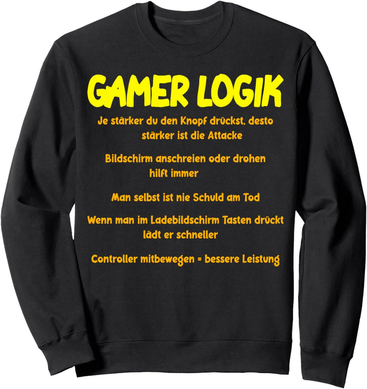 Gamer Logik andere sind Schuld, witziges Gamer Sweatshirt