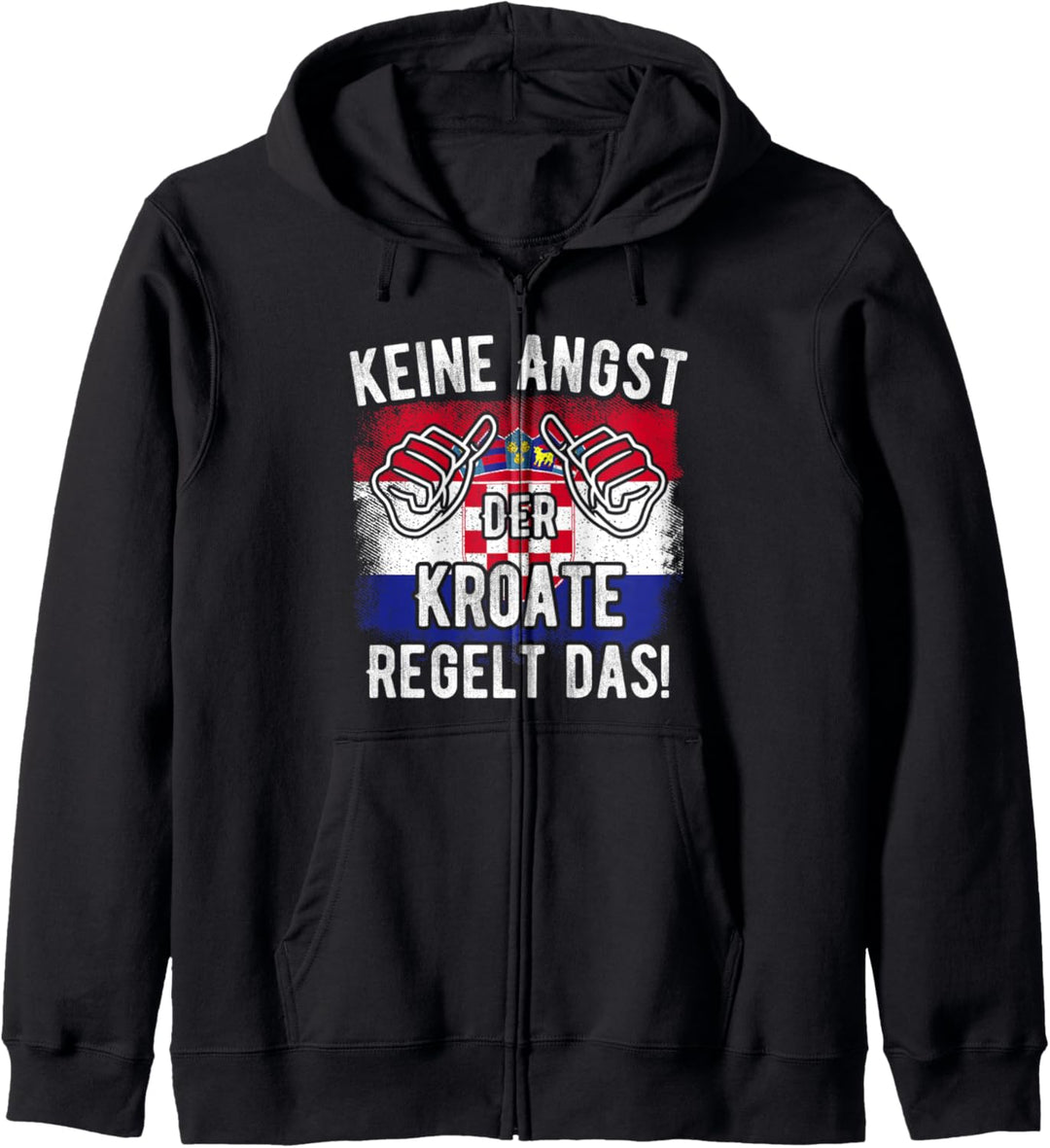 Keine Angst Der Kroate Regelt Das - Lustiger Spruch Kroatien Kapuzenjacke