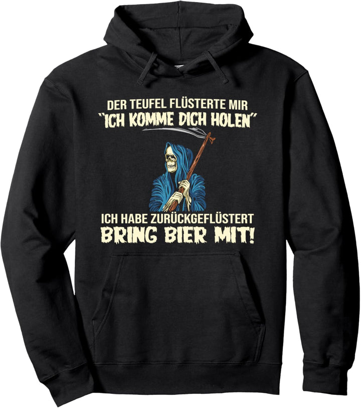 Lustiges Sensenmann T-Shirt Spruch Teufel Bier Pullover Hoodie
