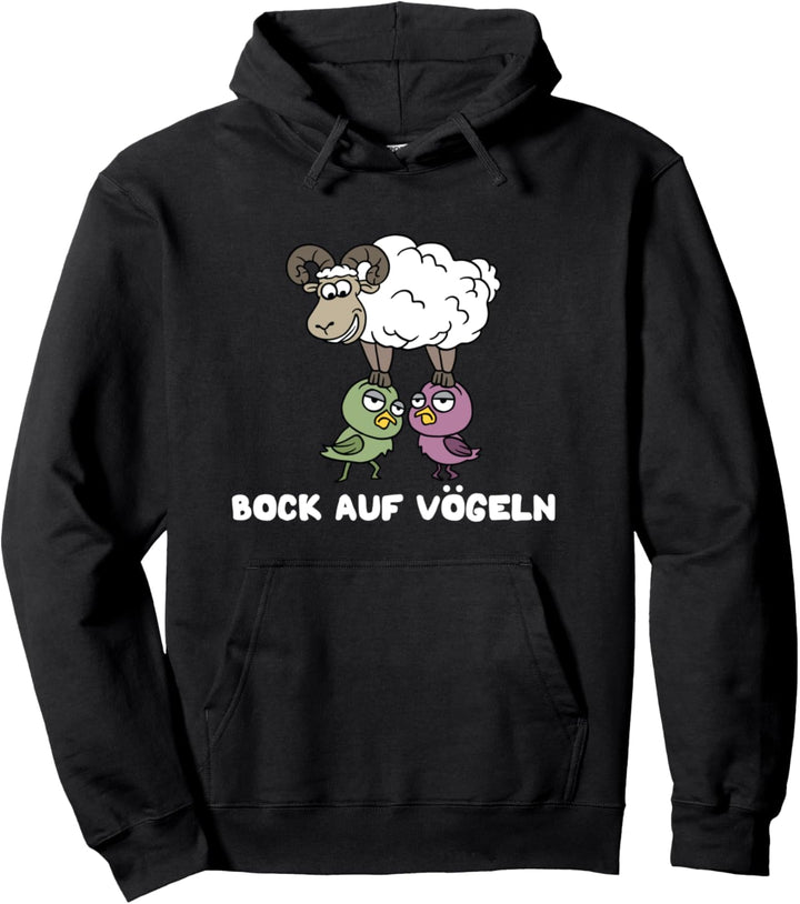 Bock Auf Vögeln - Lustiger Zweideutiger Spruch Party Pullover Hoodie