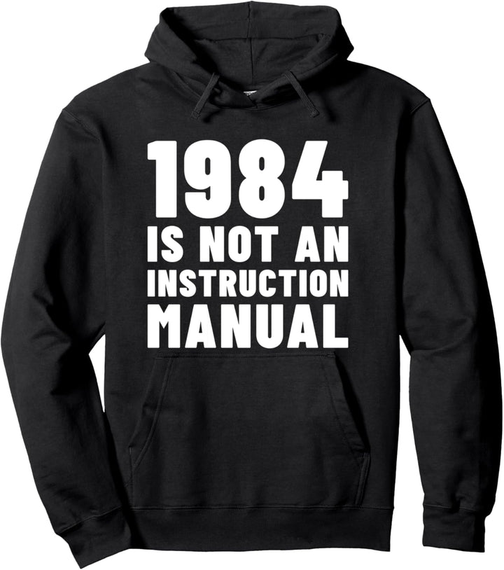 1984 ist keine Bedienungsanleitung. Pullover Hoodie