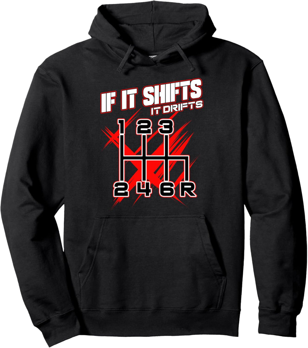 Schaltgetriebe If It Shifts It Drifts Mechaniker Rennfahrer Pullover Hoodie
