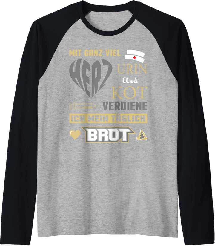 Pflegekraft mit ganz viel herz Urin und Kot Altenpfleger Raglan