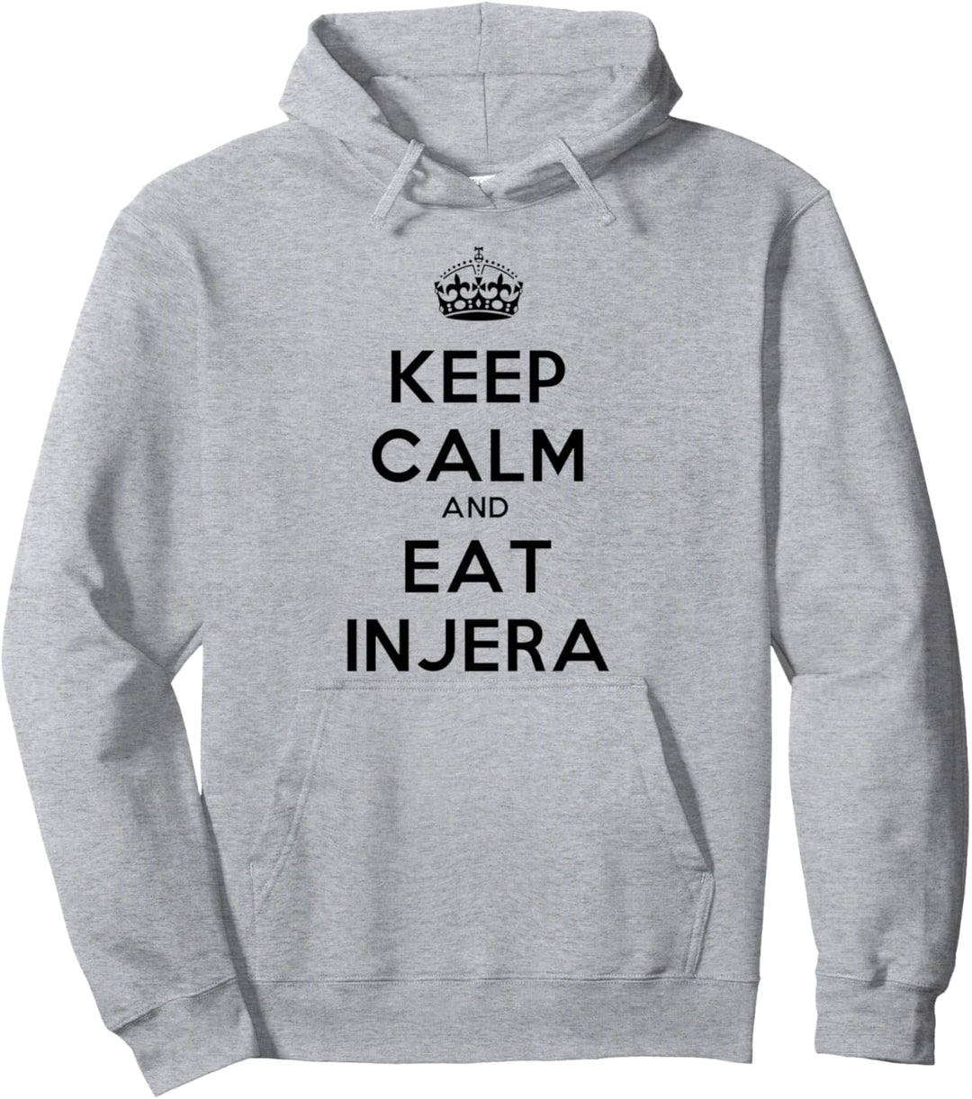 Keep Calm and Eat Injera Habesha Ethiopian Gift Idea Pullover Hoodie